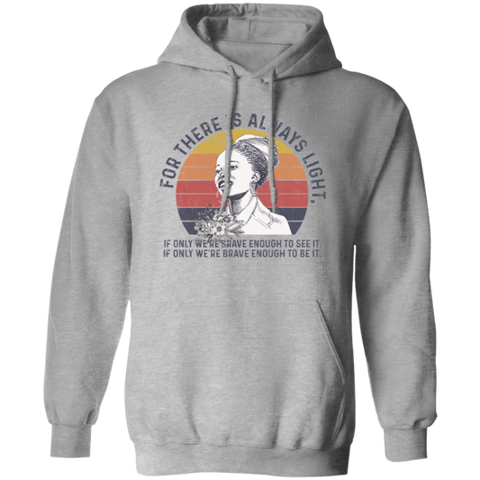 Amanda Gorman, For There Is Always Light If Only We’re Brave Enough To See It Vintage Pullover Hoodie