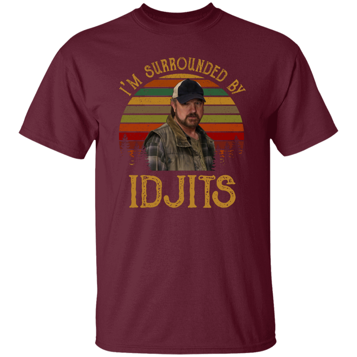 I’m Surrounded by Idjits Vintage T-Shirt - leleart