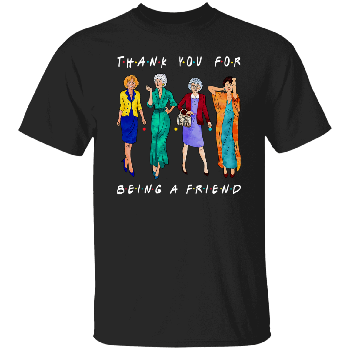 Thank You For Being A Friend Golden Girls Vintage T-Shirt