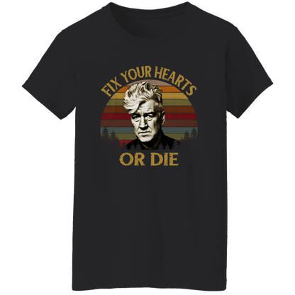 Retro Fix Your Hearts Or Die David Lynch Vintage T-Shirt - WOMEN