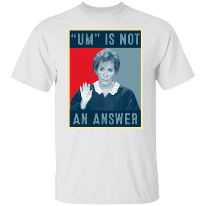 Um Is Not An Answer Retro  T-Shirt - leleart