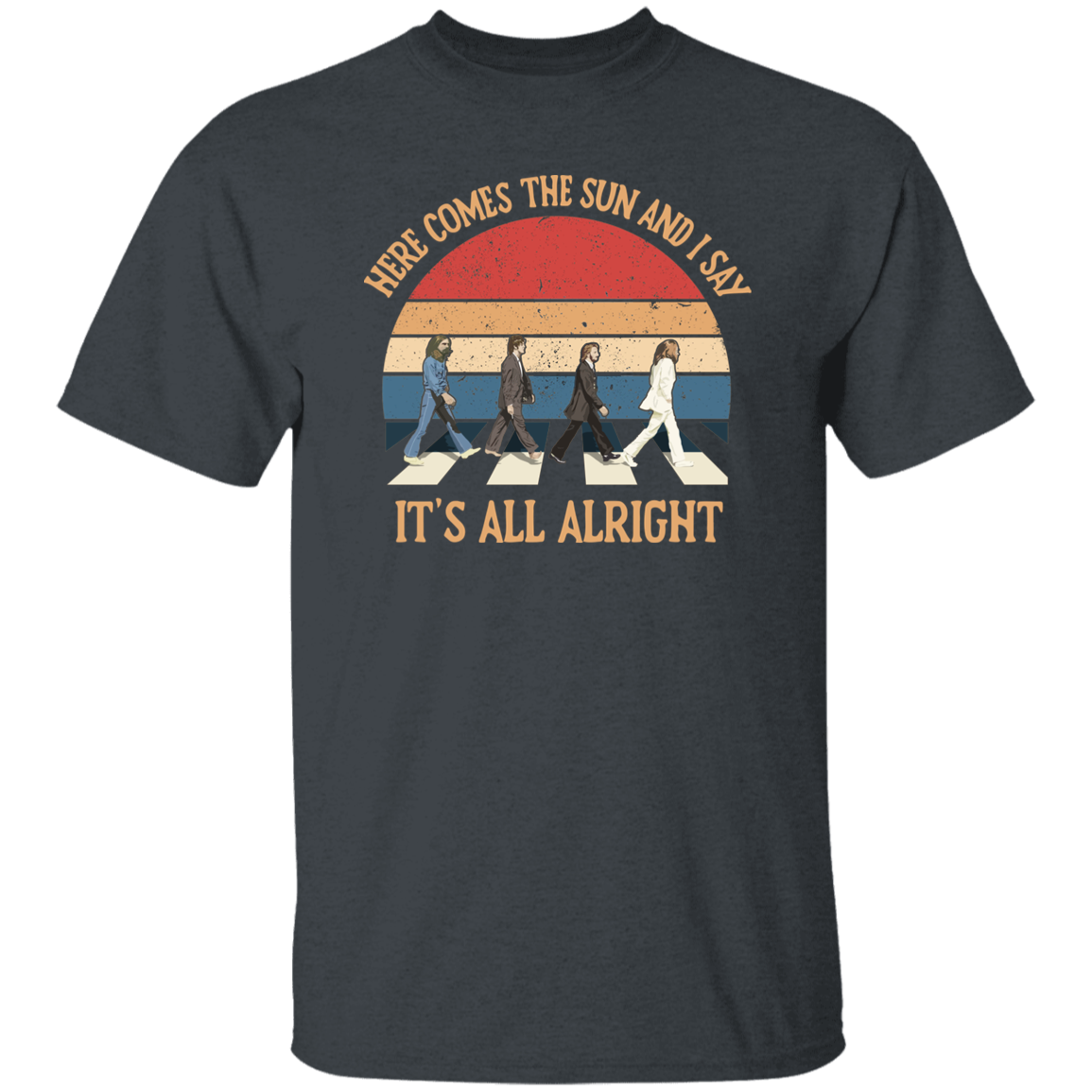 Here Come The Sun and I Say It's All Alright Vintage T-Shirt