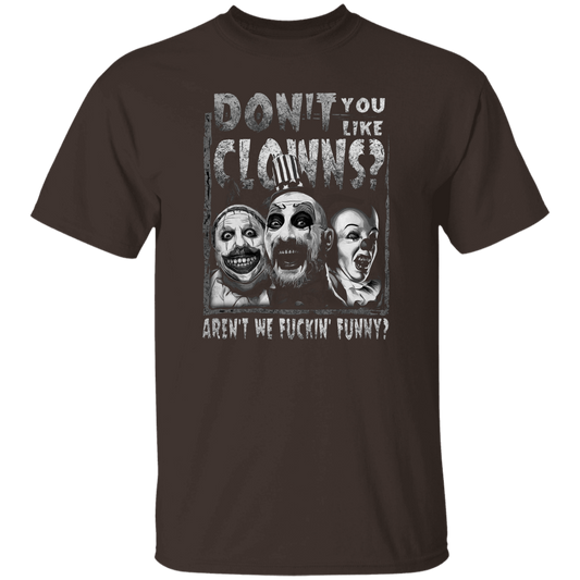 Captain Spaulding Don’t You Like Clowns Aren’t We Fuckin’ Funny Unisex  T-Shirt - lucy - 84044372