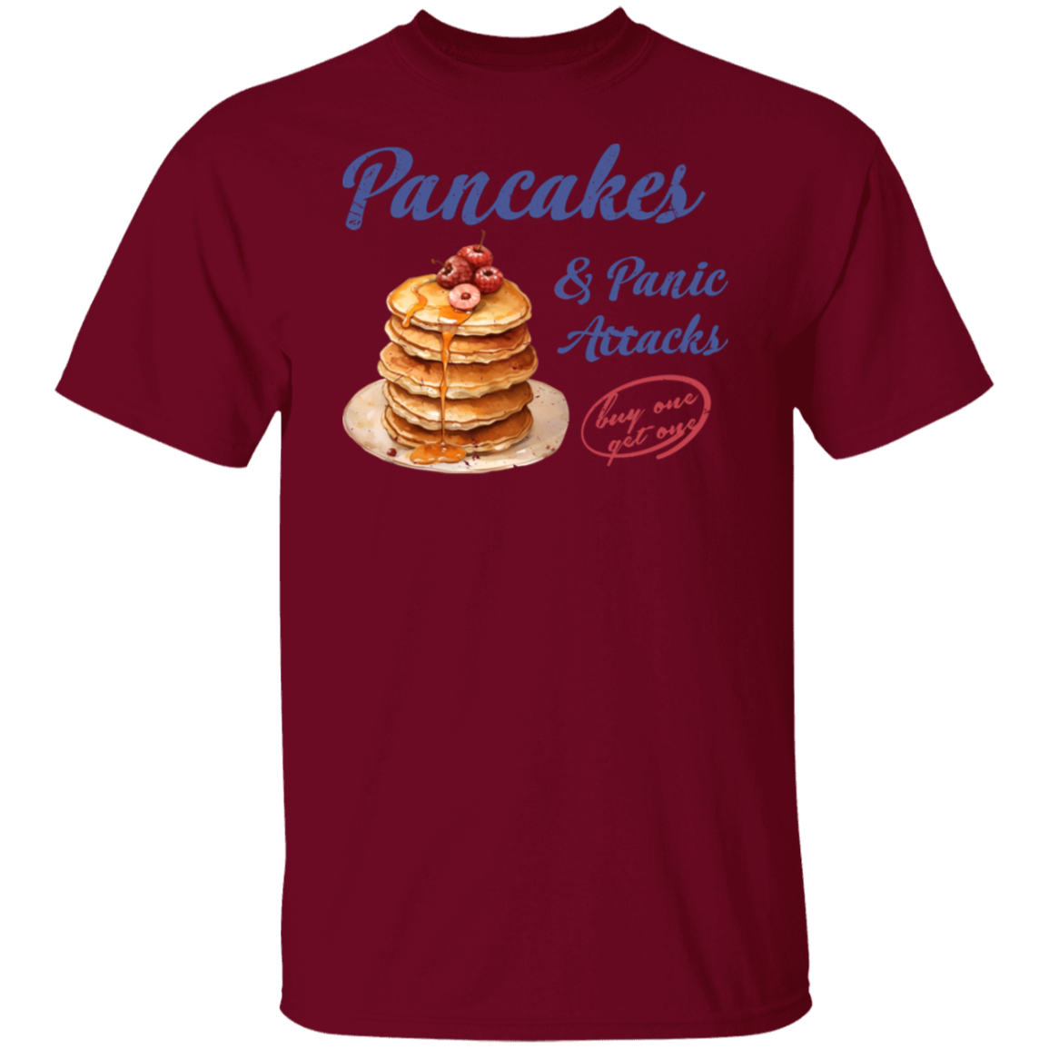 G500 5.3 oz. T-Shirt Pancakes and Panic Attacks Shirt - ID29102407