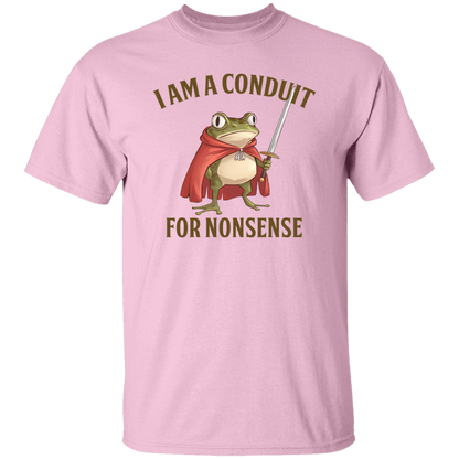I Am A Conduit For Nonsense  T-Shirt - TS20122409