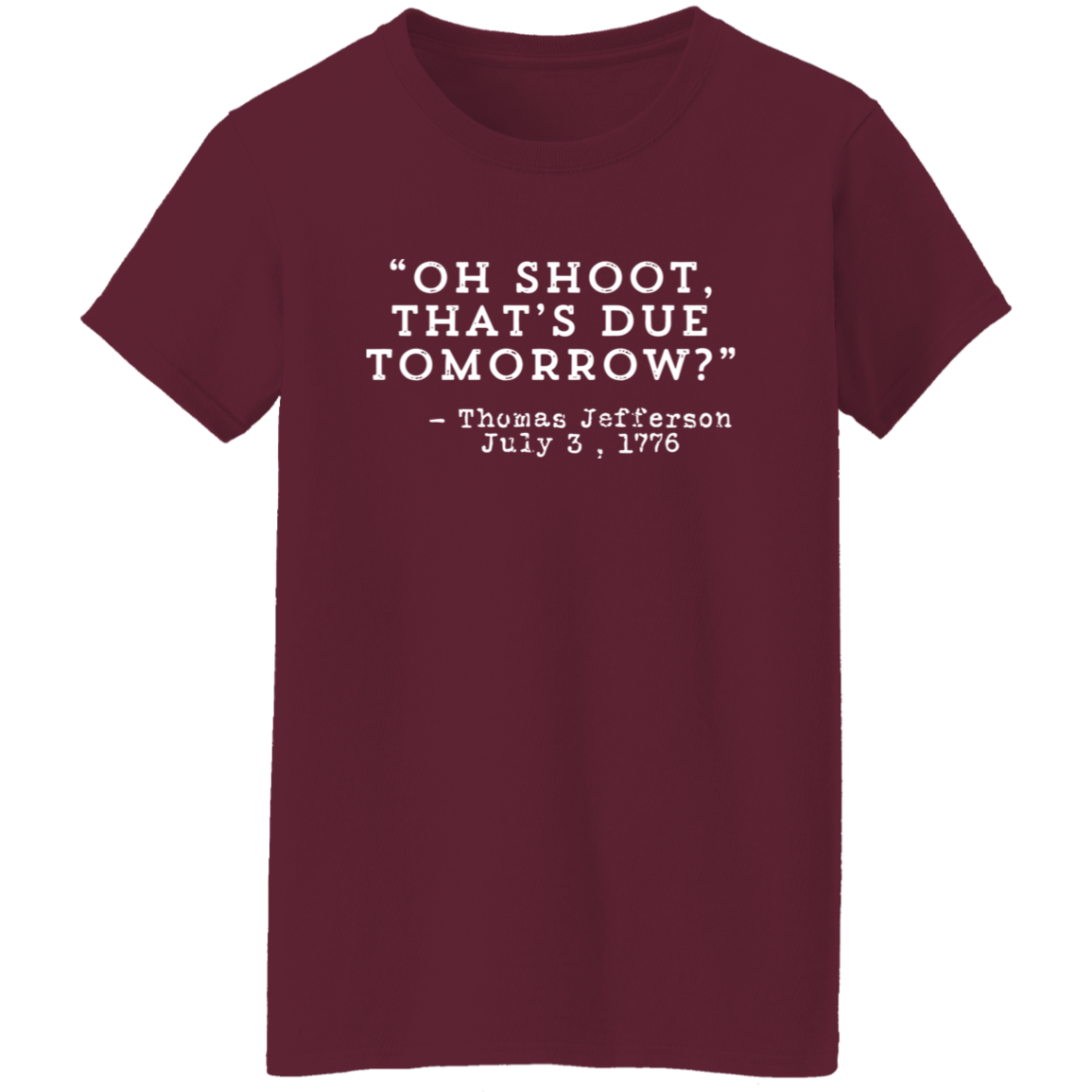 Oh Shoot That's Due Tomorrow Teacher Vintage G500L Ladies' 5.3 oz. T-Shirt - letter - WOMEN