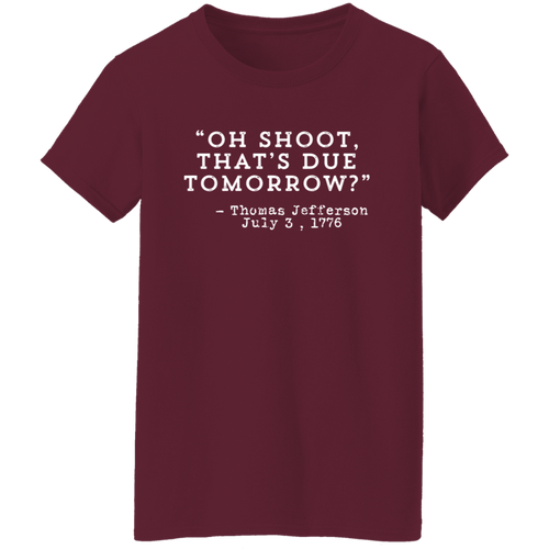 Oh Shoot That's Due Tomorrow Teacher Vintage G500L Ladies' 5.3 oz. T-Shirt - letter - WOMEN