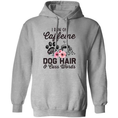 I Run On Caffeine Dog Hair And Cuss Words Vintage Gildan Pullover Hoodie