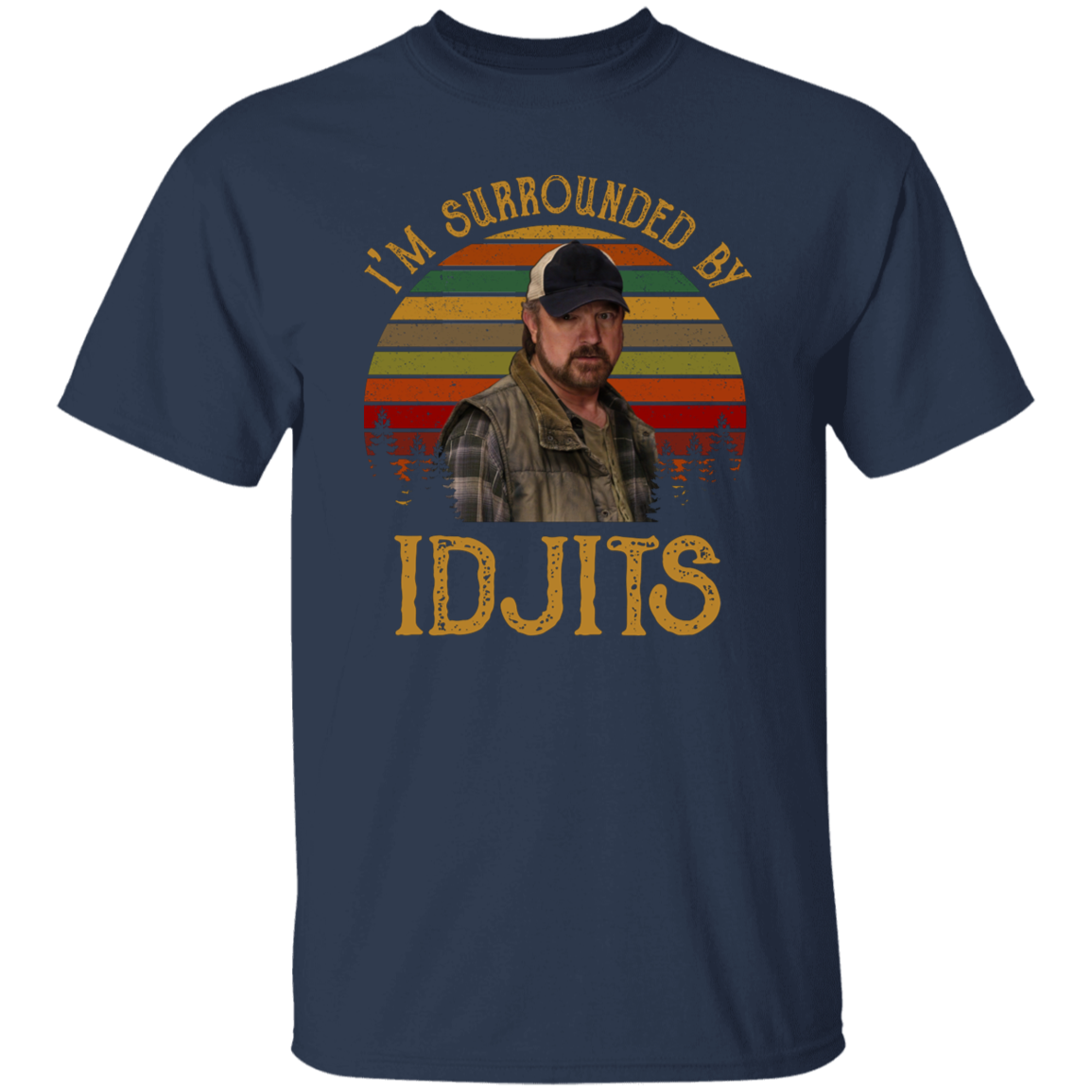 I’m Surrounded by Idjits Vintage T-Shirt - leleart