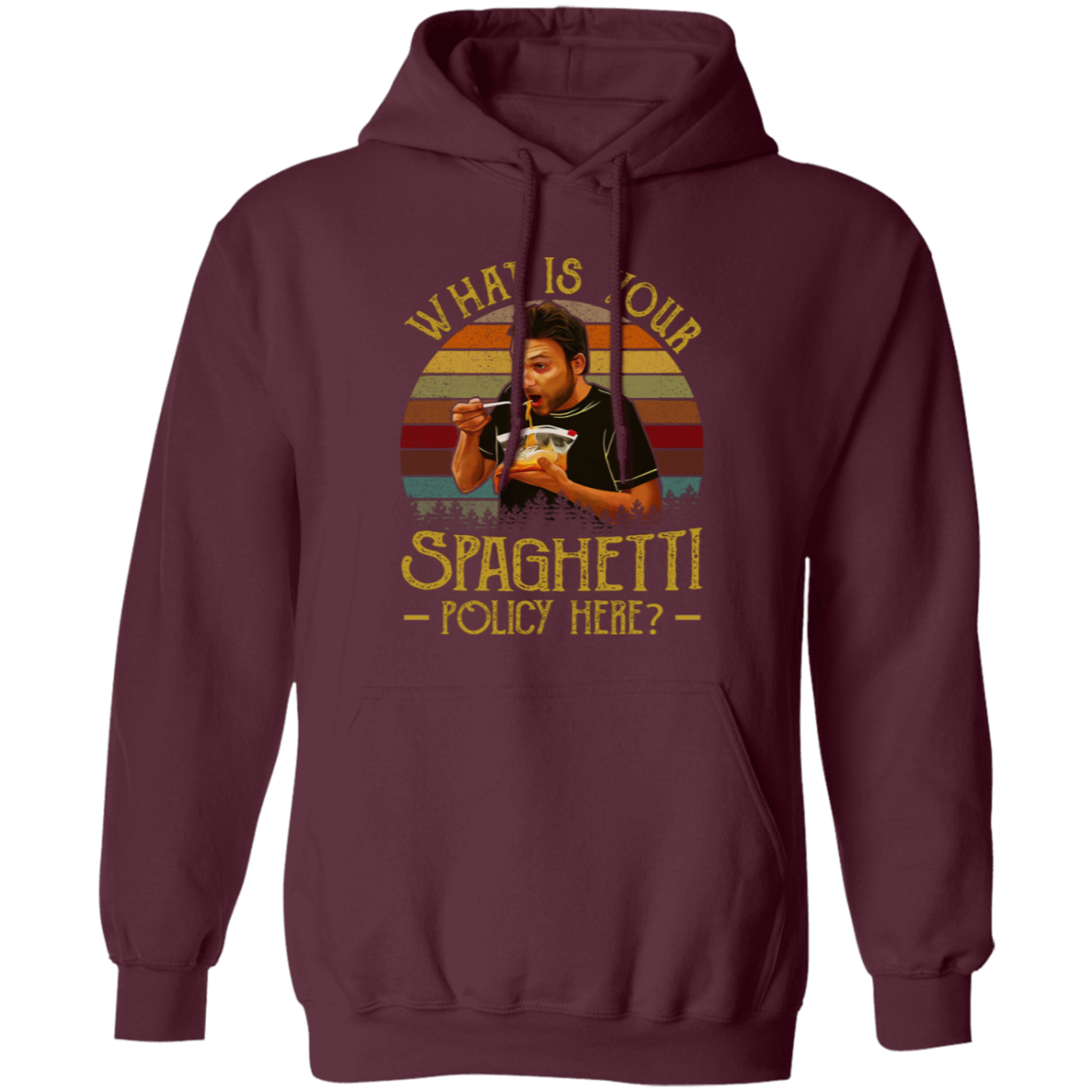 What Is Your Spaghetti Policy Here Vintage T-Shirt G185 Gildan Pullover Hoodie