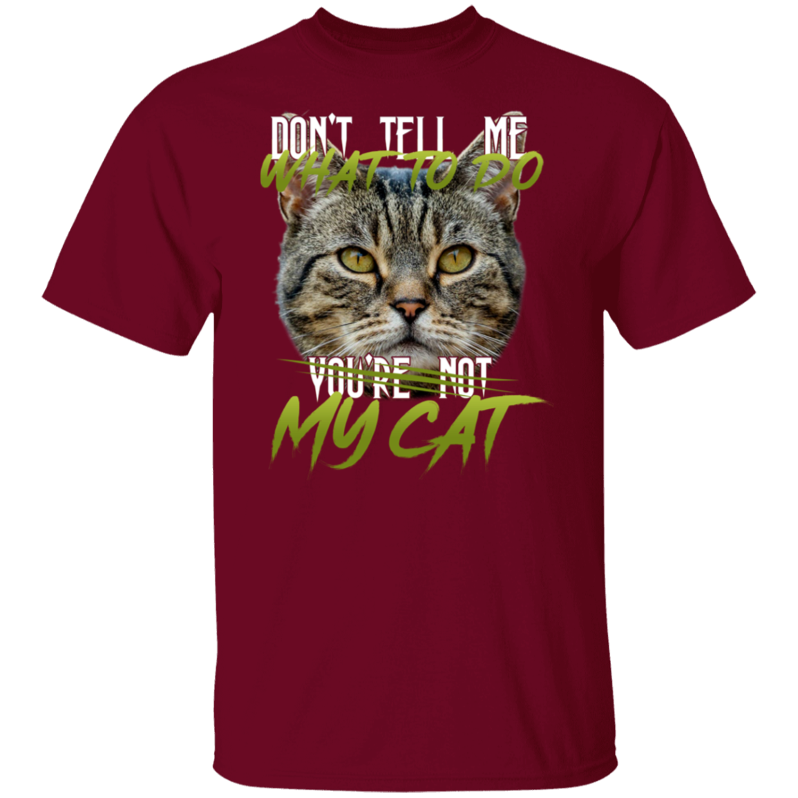 Don’t Tell Me What To Do You’re Not My Cat Vintage  T-Shirt