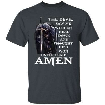 The Devil Saw Me With My Head Down And Thought He'd Won Until I Said Amen Unisex  T-Shirt - jasmine