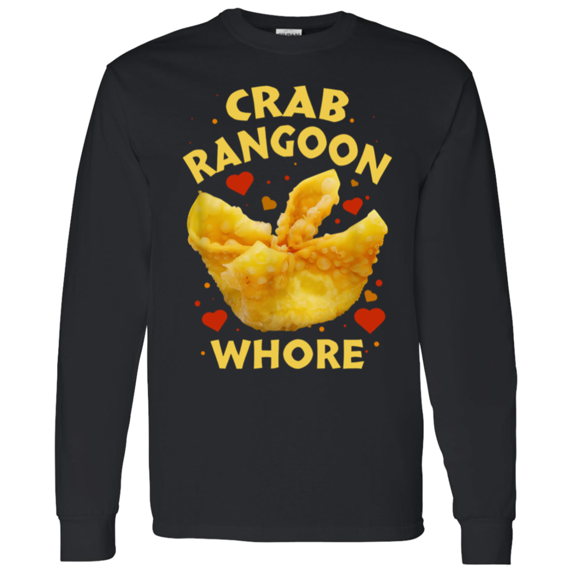 G540 LS T-Shirt 5.3 oz. Crab Rangoon Whore Shirt -WS15062419