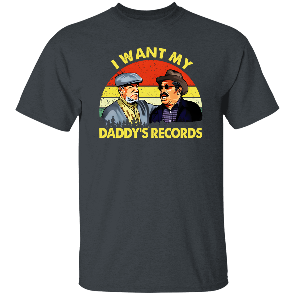 I Want My Daddy’s Records T-Shirt - leleart