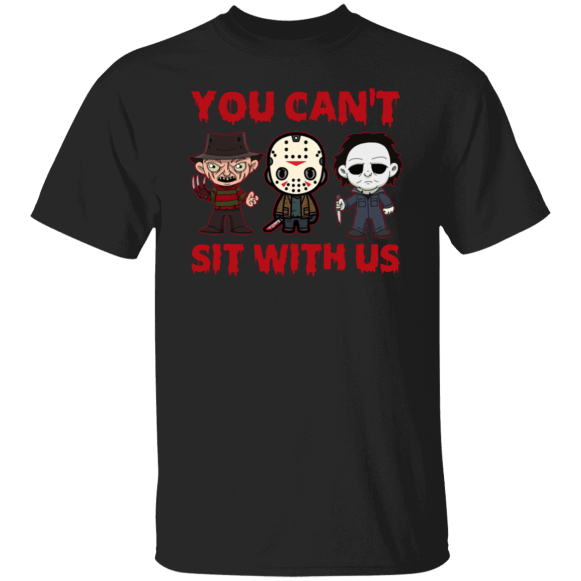 You Can’t Sit With Us Horror Movies Halloween Funny T-Shirt - leleart