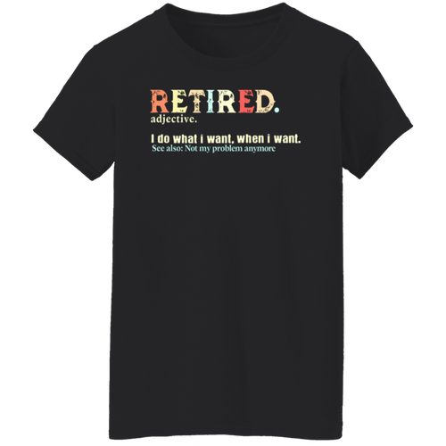 Retired Adjective Teacher Vintage G500L Ladies' 5.3 oz. T-Shirt - letter - WOMEN