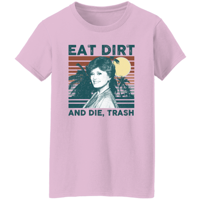 Eat Dirt And Die Vintage T-Shirt - WOMEN