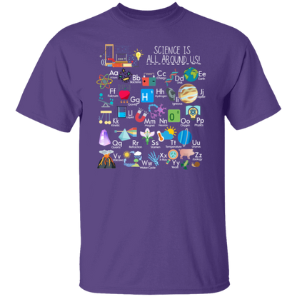 Science Is All Around Us Periodic TableT-Shirt, Science Alphabet Shirt, Fun & Educational STEM Tee for Teachers & Kid
