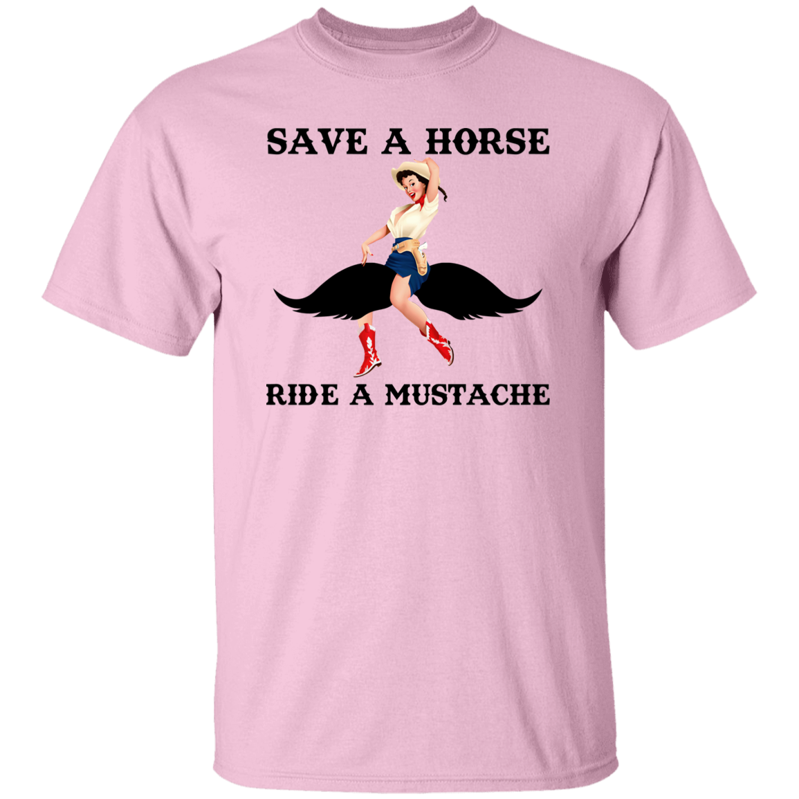 Save A Horse Ride A Mustache T-Shirt - ID02082406