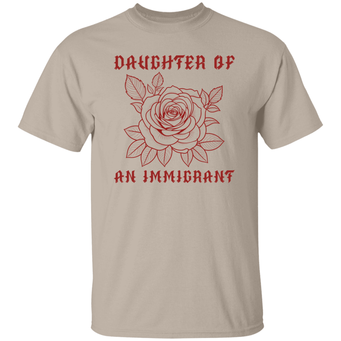 Daughter Of An Immigrant Shirt T-Shirt - ID18092412