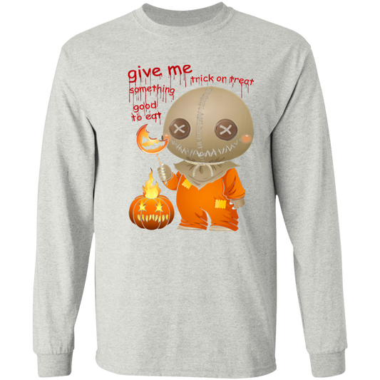 G540 LS T-Shirt 5.3 oz. Give Me Some Thing Good To Ear Sam Trick Or Treat Unisex T-Shirt