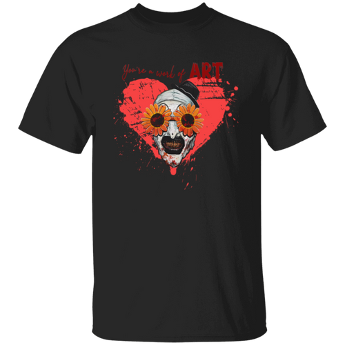 You're A Work Of Art T-Shirt - ID29082402