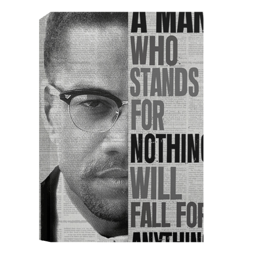 A Man Who Stands For Nothing Will Fall For Anything Malcolm Framed Canvas, Unframed Poster, Inspirational Canvas, Malcolm Quote CanvasCANPO15 Deluxe Portrait Canvas 1.5in Frame