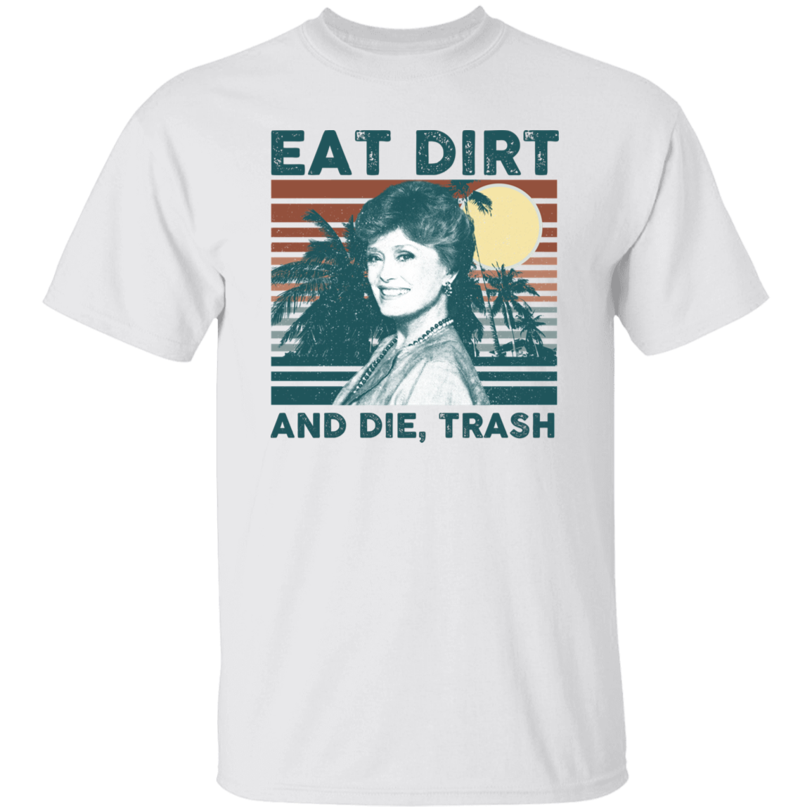Eat Dirt And Die Vintage T-Shirt