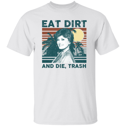 Eat Dirt And Die Vintage T-Shirt