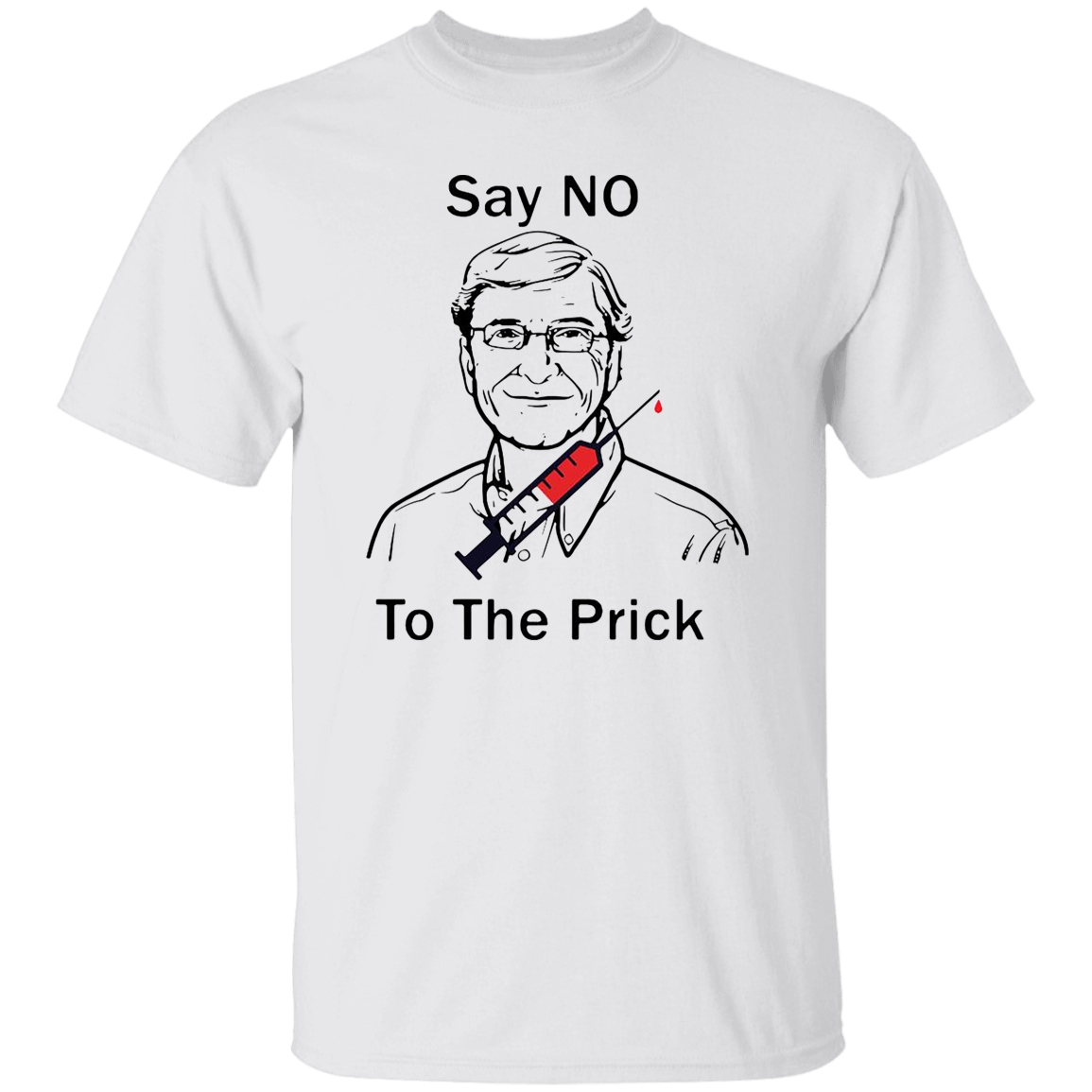 Bill Gates Say No To The Prick Vintage Shirt, Bill Gate Shirt, Billionaire Shirt	G500 5.3 oz. T-Shirt