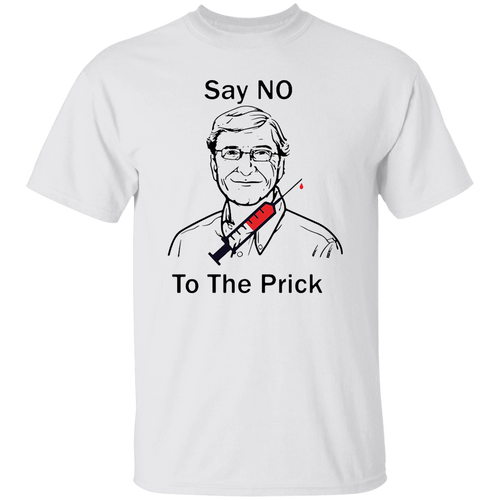 Bill Gates Say No To The Prick Vintage Shirt, Bill Gate Shirt, Billionaire Shirt	G500 5.3 oz. T-Shirt