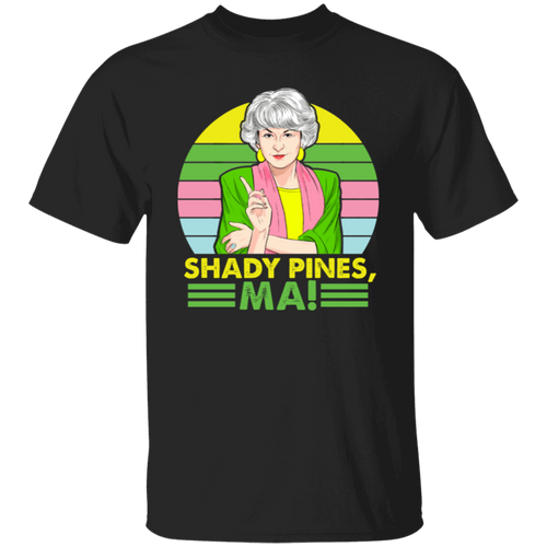 Shady Pines Ma Blanche Funny Gift Idea T-Shirt - leleart