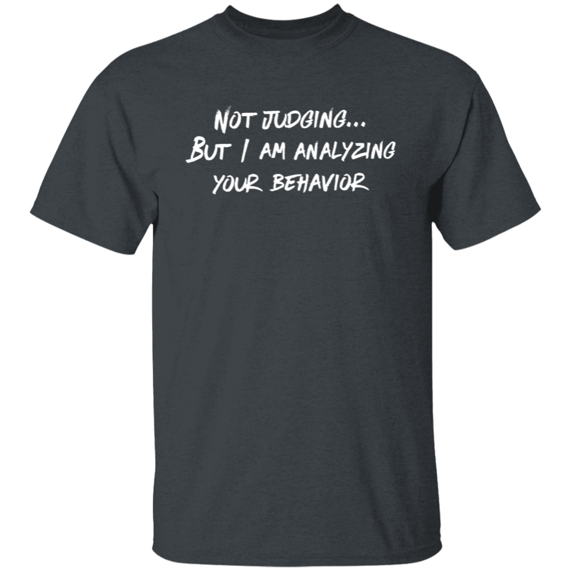 Not Judging But I Am Analyzing Your Behavior Teacher Vintage Unisex  T-Shirt - letter