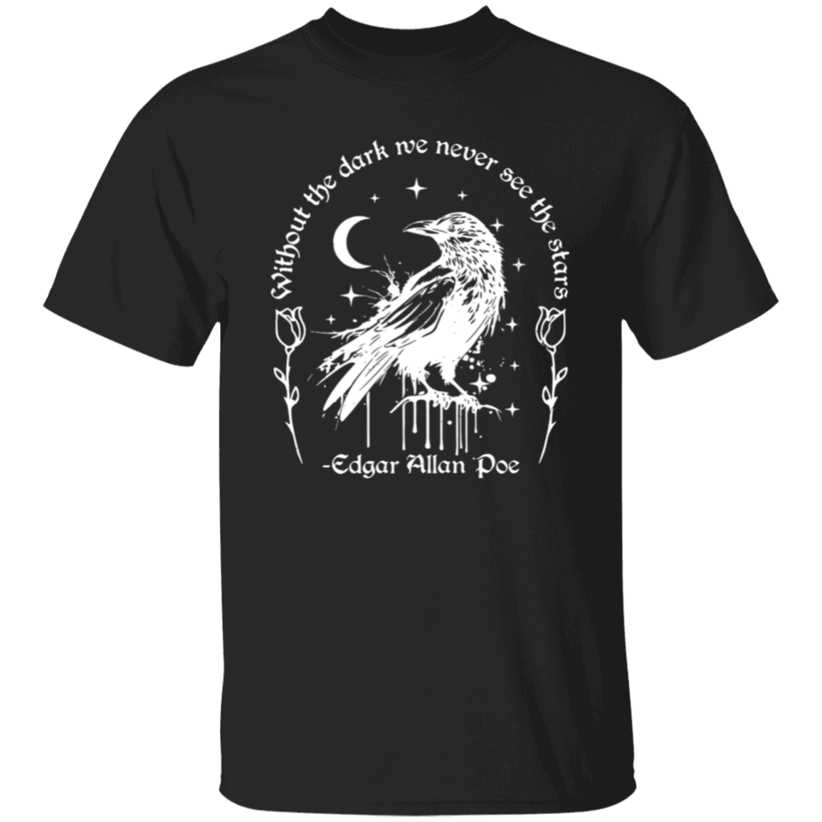 Without The Dark We Never See The Stars Teacher Vintage Unisex  T-Shirt- letter