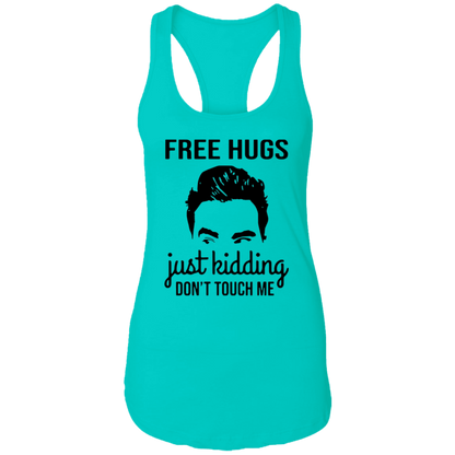 David Rose Free Hugs Just Kidding Don’t Touch Me NL1533 Ladies Ideal Racerback Tank - pelyn