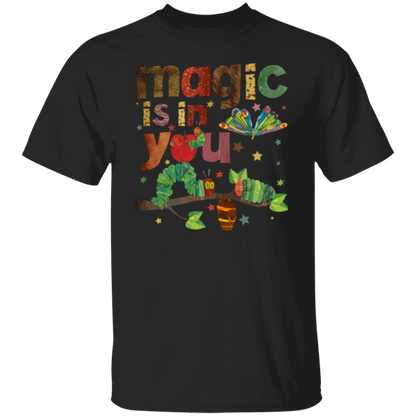 Magic Is In You The Very Hungry Caterpillar And Butterfly Teacher  T-Shirt - lapicta
