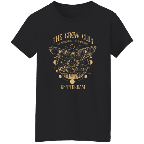 The Crow Club No Mourners No Funerals Teacher Vintage G500L Ladies' 5.3 oz. T-Shirt - letter - WOMEN
