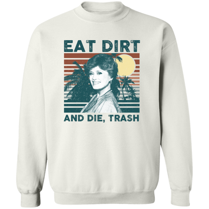 Eat Dirt And Die Vintage Pullover Sweatshirt