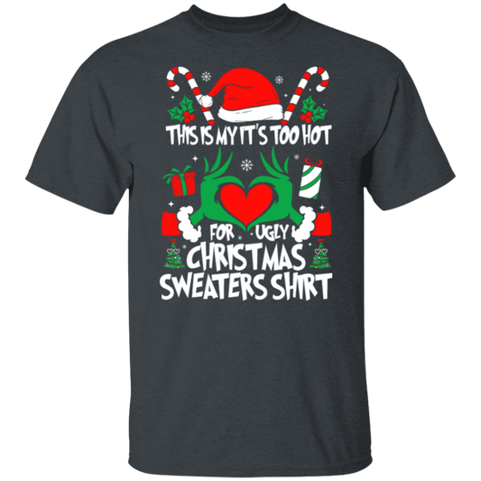 This Is My It's Too Hot For Ugly Christmas Sweaters Teacher T-Shirt