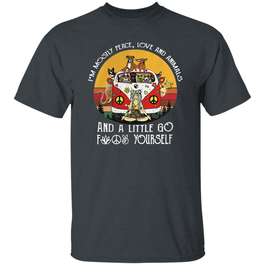 I'm Mostly Peace Love and Animals and A Little Go Vintage T-Shirt, Meditation Shirt, Hippie Shirt, Funny Gift Tee For You And Your FamilyG500 5.3 oz. T-Shirt