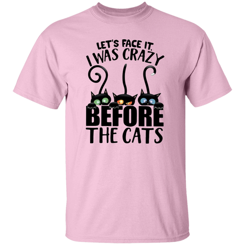 Let's Face It I Was Crazy Before The Cats Vintage T-Shirt, Cat Shirt, Cat Lovers Shirt, Black Cat Shirt, Kitten Shirt, Pet Lovers Shirt	G500 5.3 oz. T-Shirt
