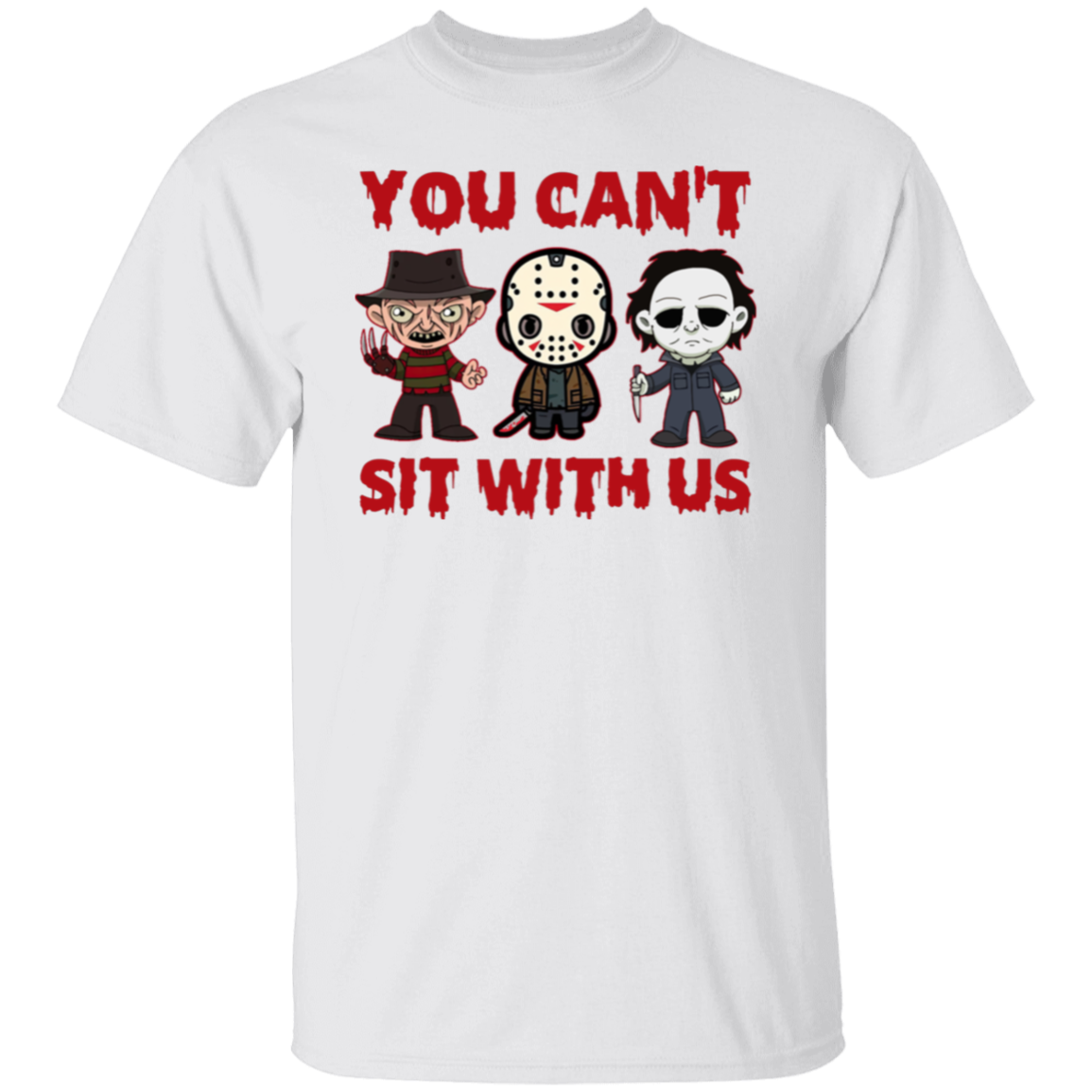 You Can’t Sit With Us Horror Movies Halloween Funny T-Shirt - leleart