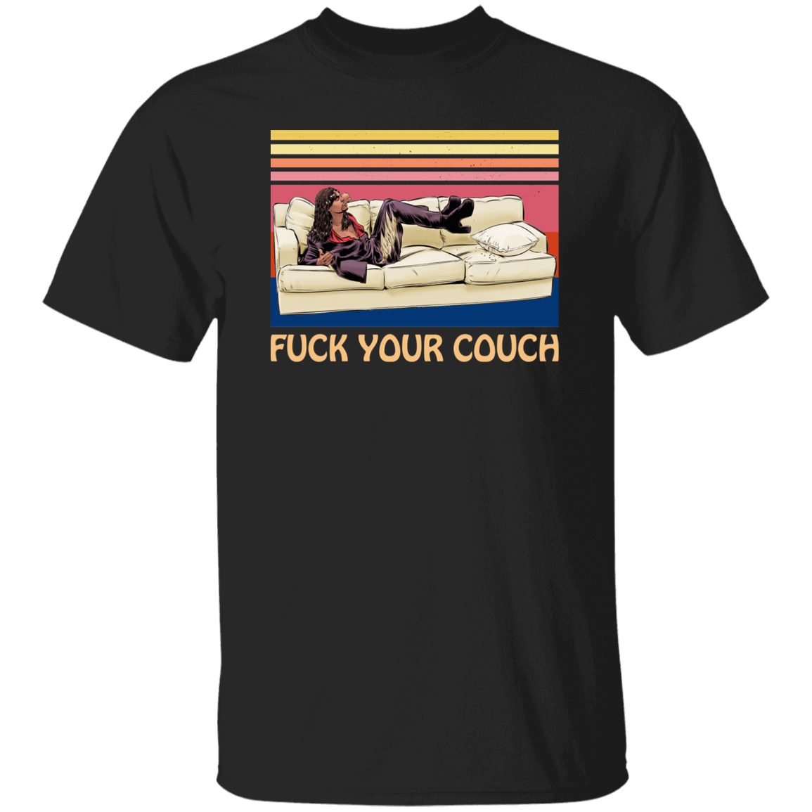 Fuck Your Couch Funny Graphic Vintage T-Shirt - leleart