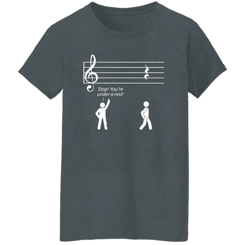 Stop You're Under A Rest Vintage G500L Ladies' 5.3 oz. T-Shirt - letter - WOMEN
