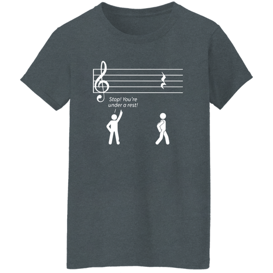 Stop You're Under A Rest Vintage G500L Ladies' 5.3 oz. T-Shirt - letter - WOMEN