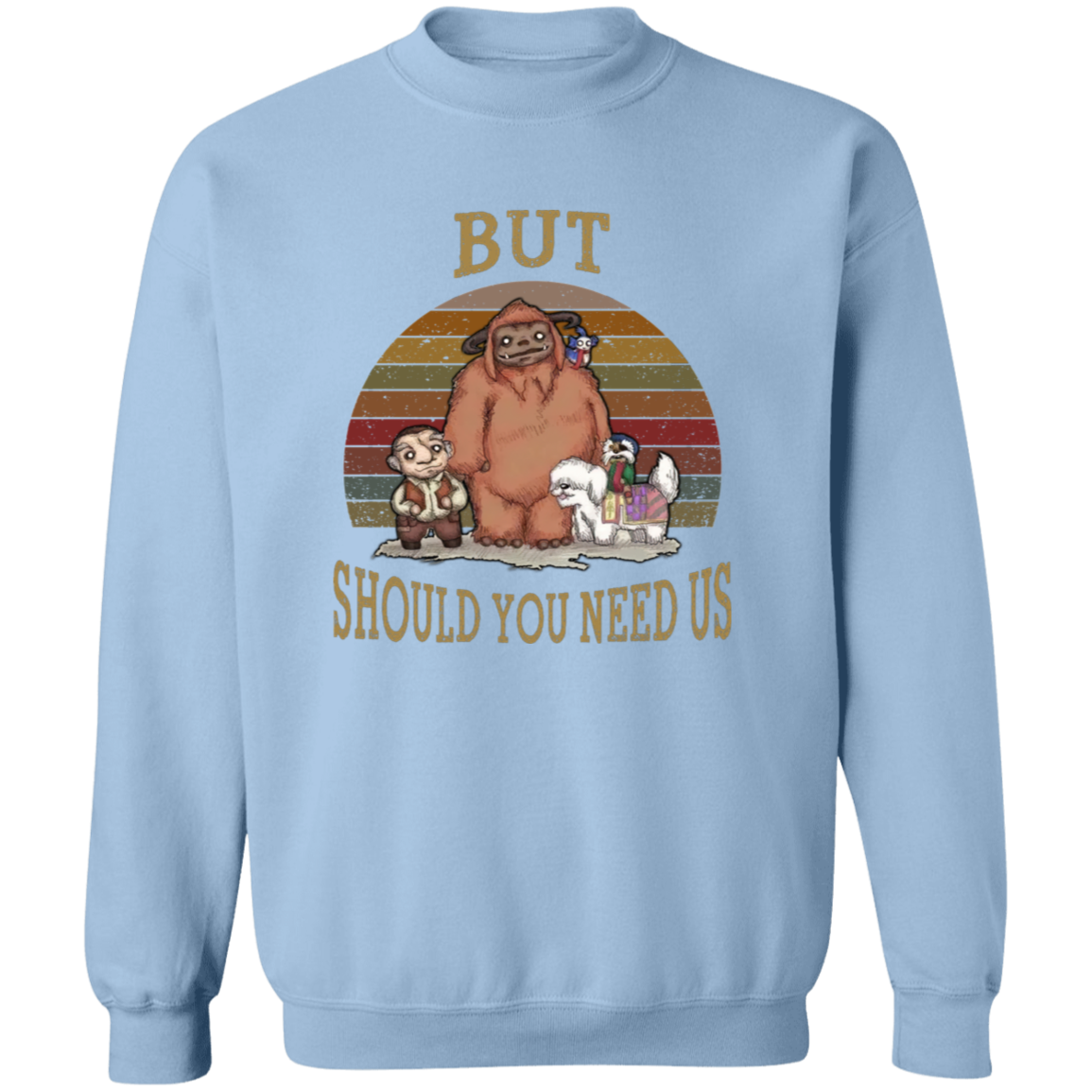 G180 Gildan Crewneck Pullover Sweatshirt But Should You Need Us Ludo Labyrinth And Friends T-Shirt