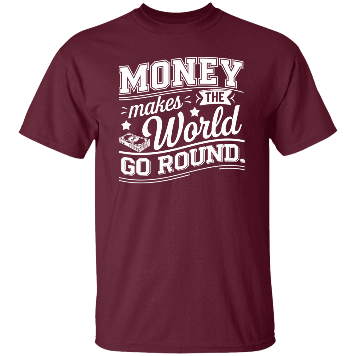 G500 5.3 oz. T-Shirt Money Makes The World Go Round Vintage T-Shirt - ID06122414