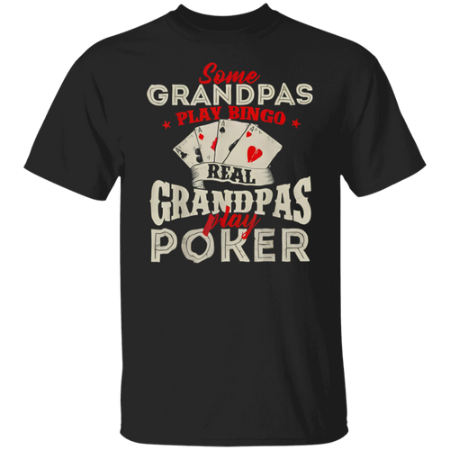Real Grandpas Play Poker Funny Card Player Casino Gambler T-Shirt - WS12062421