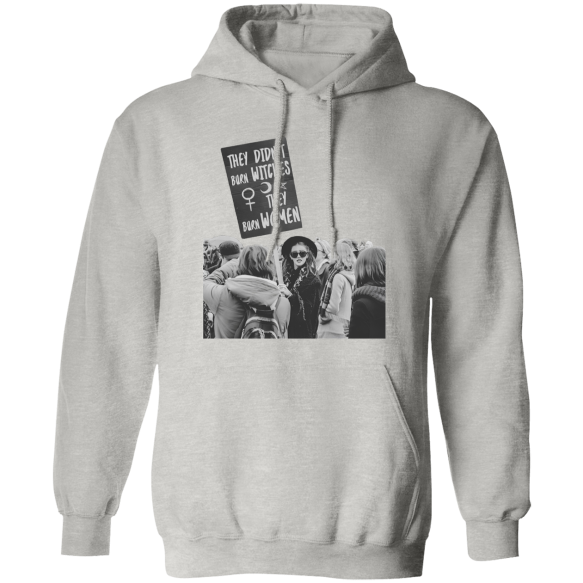 They Didn't Burn Witches They Burned Women Pullover Hoodie - ID26072414