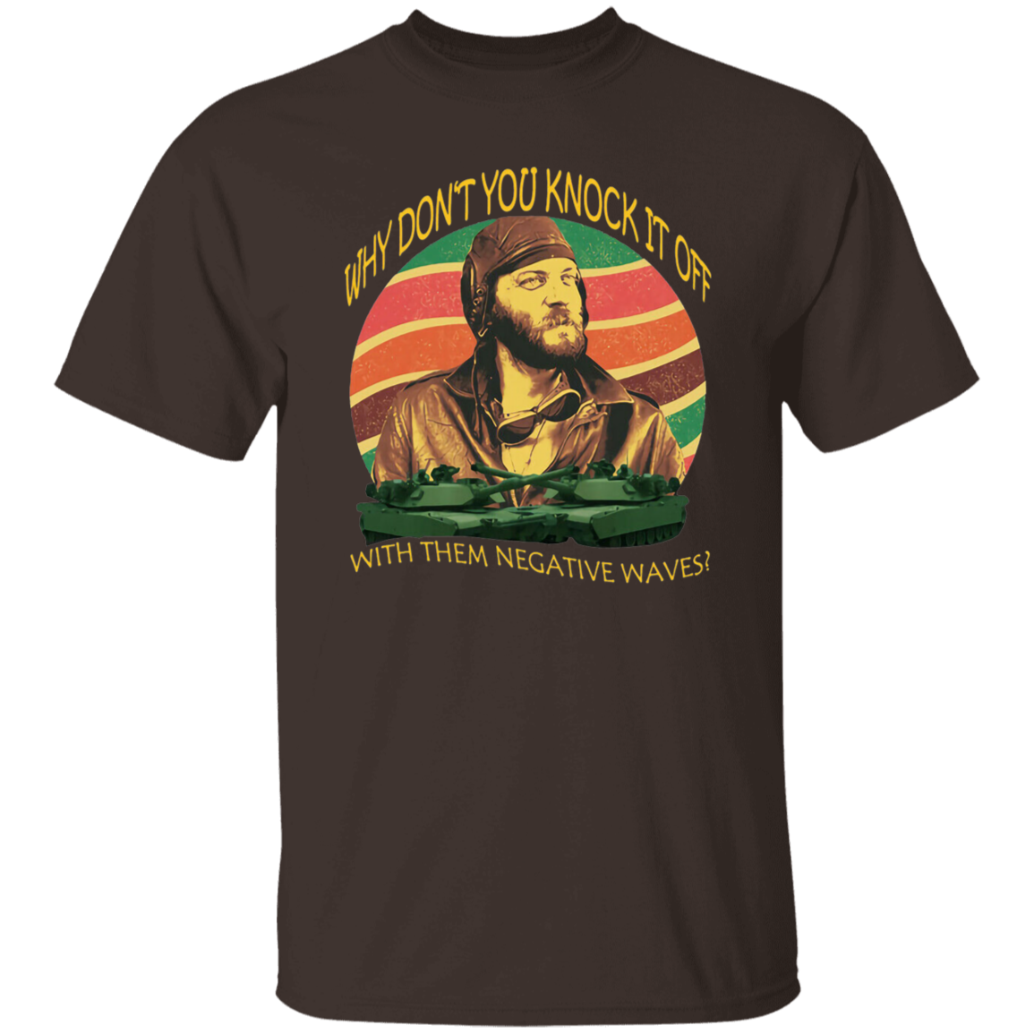 Why Don’t You Knock It Off With Them Negative Waves Vintage T-Shirt